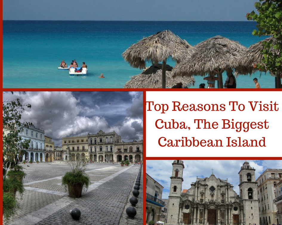 Feature Image of the post Top Reasons To Visit Cuba, The Biggest Caribbean Island
