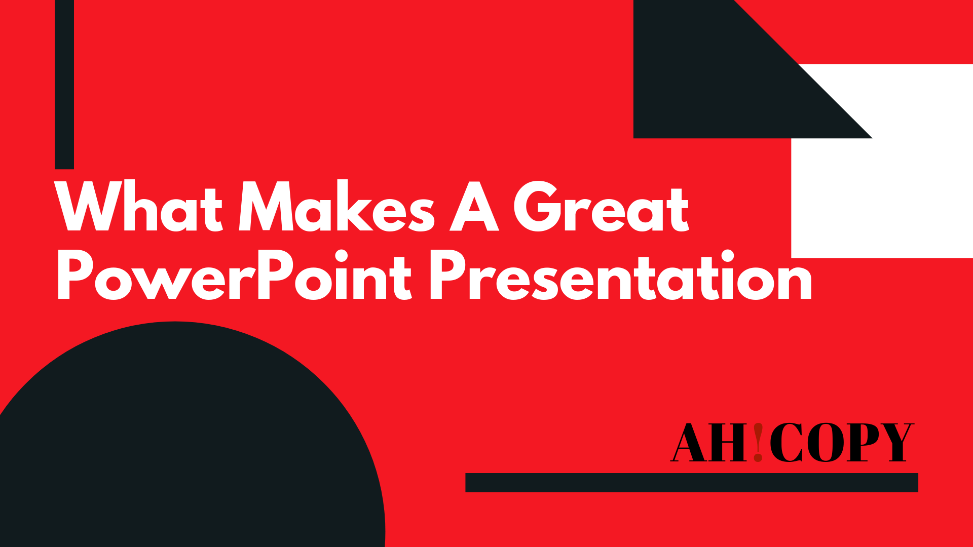 What Makes A Great Powerpoint Presentation